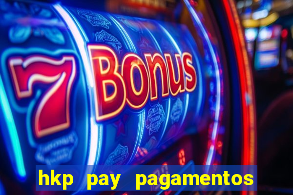 hkp pay pagamentos ltda jogo do tigre